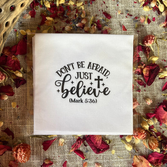 Precut Bible Quilt Square - Don't Be Afraid, Just Believe, Mark 5:36