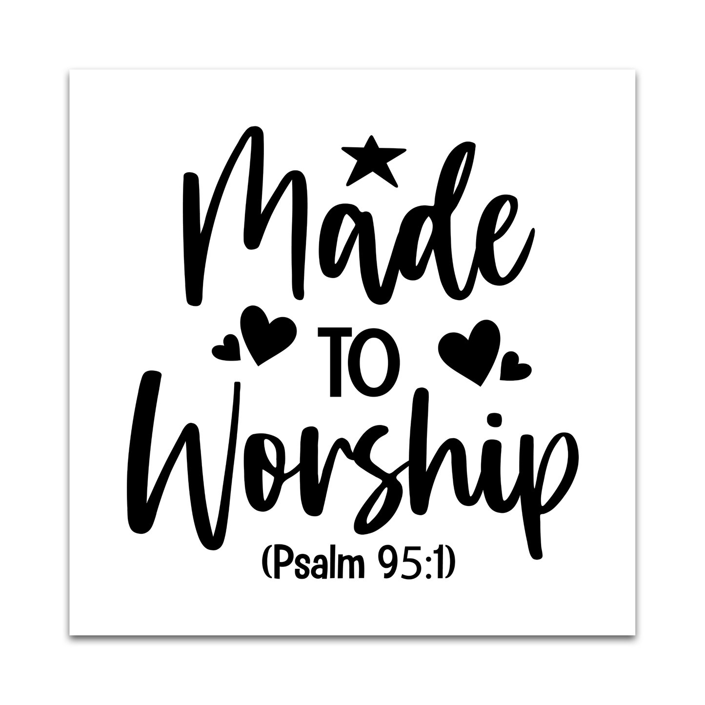 Precut Bible Quilt Square - Made to Worship, Psalm 95:1