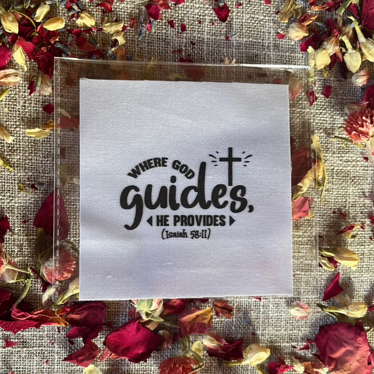 Precut Bible Quilt Square - Where God Guides, He Provides, Isaiah 58:11