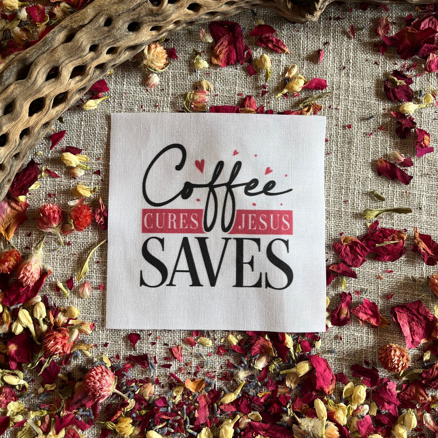 Precut Bible Quilt Square - Coffee Cures, Jesus Saves