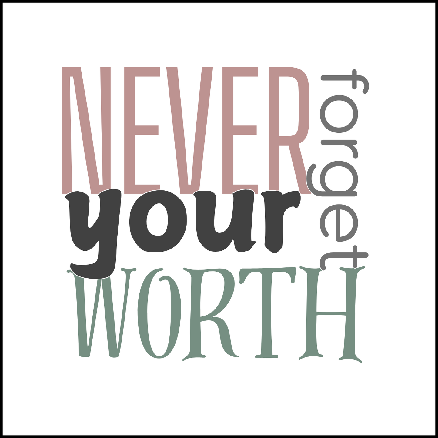 5" Precut Cotton Quilt Square – Never Forget Your Worth | Inspirational Fabric for Quilting & Crafts | Pack of 1 or 5